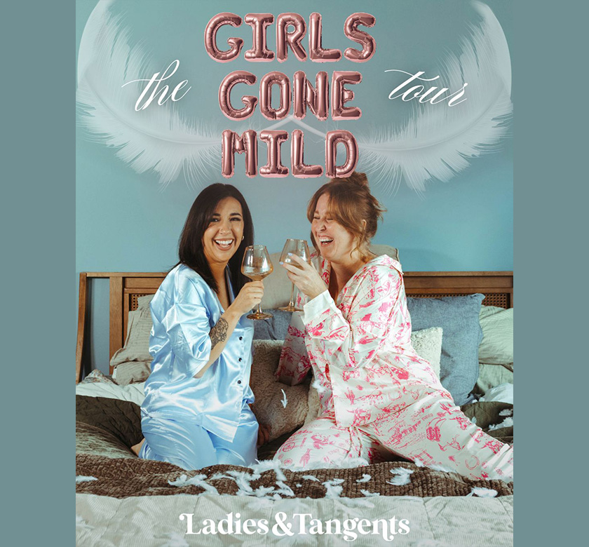 Ladies & Tangents:  Girls Gone Mild Tour